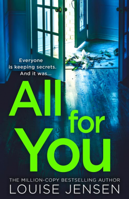 The image shows the front cover of 'All For You' by Louise Jensen.  