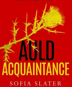 The image is of the front cover of Auld Acquaintance by Sofia Slater.
